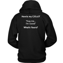 Load image into Gallery viewer, C.R.A.P. Hoodie "Hug me...I'm vaxed"