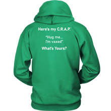Load image into Gallery viewer, C.R.A.P. Hoodie "Hug me...I'm vaxed"