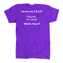 Load image into Gallery viewer, C.R.A.P. T-Shirt "Hug me...I'm vaxed"
