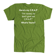 Load image into Gallery viewer, C.R.A.P. T-Shirt "I'm vaxed, so don't give me C.R.A.P."