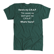 Load image into Gallery viewer, C.R.A.P. T-Shirt "I'm vaxed, so don't give me C.R.A.P."