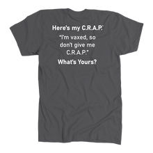 Load image into Gallery viewer, C.R.A.P. T-Shirt "I'm vaxed, so don't give me C.R.A.P."