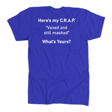 Load image into Gallery viewer, C.R.A.P. T-Shirt "Vaxed and still masked"