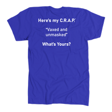 Load image into Gallery viewer, C.R.A.P. T-Shirt "Vaxed and unmasked"