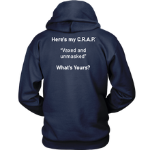 Load image into Gallery viewer, C.R.A.P. Hoodie &quot;Vaxed and unmasked&quot;
