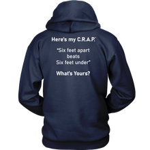 Load image into Gallery viewer, C.R.A.P. Hoodie &quot;Six feet apart beats Six feet under&quot;
