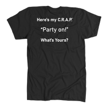 Load image into Gallery viewer, C.R.A.P. T-Shirt &quot;Party on!&quot;
