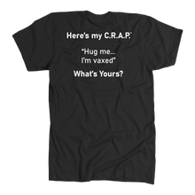 Load image into Gallery viewer, C.R.A.P. T-Shirt &quot;Hug me...I&#39;m vaxed&quot;
