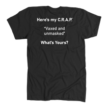 Load image into Gallery viewer, C.R.A.P. T-Shirt &quot;Vaxed and unmasked&quot;
