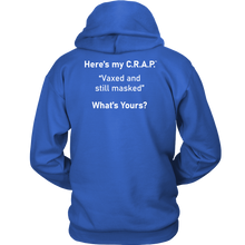 Load image into Gallery viewer, C.R.A.P. Hoodie  &quot;Vaxed and still masked&quot;
