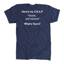 Load image into Gallery viewer, C.R.A.P. T-Shirt &quot;Vaxed...and relaxed&quot;
