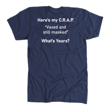 Load image into Gallery viewer, C.R.A.P. T-Shirt &quot;Vaxed and still masked&quot;
