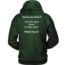 Load image into Gallery viewer, C.R.A.P. Hoodie &quot;Six feet apart beats Six feet under&quot;
