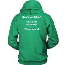 Load image into Gallery viewer, C.R.A.P. Hoodie &quot;Vaxed and unmasked&quot;
