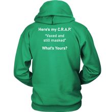 Load image into Gallery viewer, C.R.A.P. Hoodie  &quot;Vaxed and still masked&quot;
