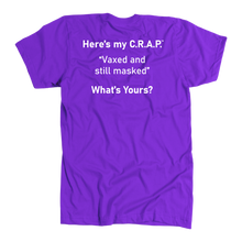 Load image into Gallery viewer, C.R.A.P. T-Shirt &quot;Vaxed and still masked&quot;
