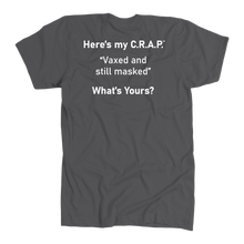Load image into Gallery viewer, C.R.A.P. T-Shirt &quot;Vaxed and still masked&quot;
