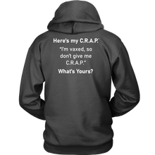 Load image into Gallery viewer, C.R.A.P. Hoodie &quot;I&#39;m vaxed, so don&#39;t give me C.R.A.P.&quot;
