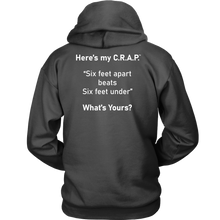 Load image into Gallery viewer, C.R.A.P. Hoodie &quot;Six feet apart beats Six feet under&quot;
