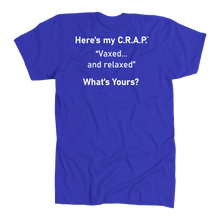 Load image into Gallery viewer, C.R.A.P. T-Shirt &quot;Vaxed...and relaxed&quot;
