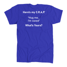Load image into Gallery viewer, C.R.A.P. T-Shirt &quot;Hug me...I&#39;m vaxed&quot;
