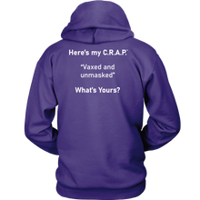 Load image into Gallery viewer, C.R.A.P. Hoodie &quot;Vaxed and unmasked&quot;
