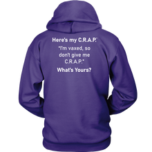 Load image into Gallery viewer, C.R.A.P. Hoodie &quot;I&#39;m vaxed, so don&#39;t give me C.R.A.P.&quot;
