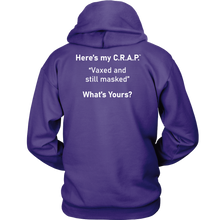 Load image into Gallery viewer, C.R.A.P. Hoodie  &quot;Vaxed and still masked&quot;
