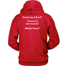 Load image into Gallery viewer, C.R.A.P. Hoodie  &quot;Vaxed and still masked&quot;
