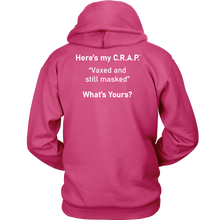 Load image into Gallery viewer, C.R.A.P. Hoodie  &quot;Vaxed and still masked&quot;
