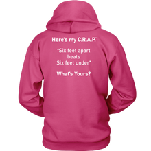 Load image into Gallery viewer, C.R.A.P. Hoodie &quot;Six feet apart beats Six feet under&quot;
