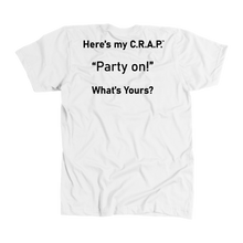 Load image into Gallery viewer, C.R.A.P. T-Shirt &quot;Party on!&quot; - White OR Pink
